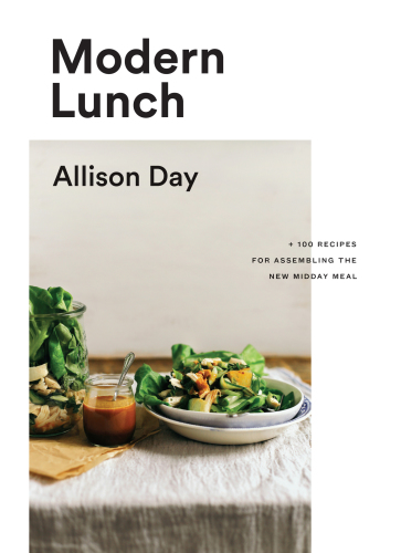 Modern lunch: +100 recipes for assembling the new midday meal