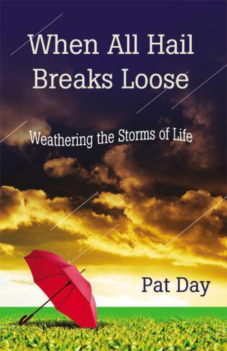 When All Hail Breaks Loose: Weathering the Storms of Life