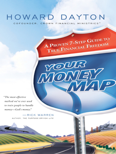 Your money map: a proven 7-step guide to true financial freedom