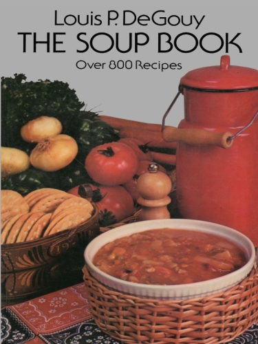 The soup book; 770 recipes