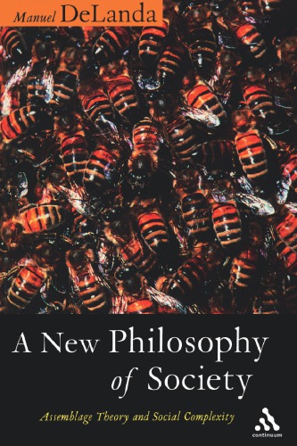 A philosophy of society: assemblage theory and social complexity