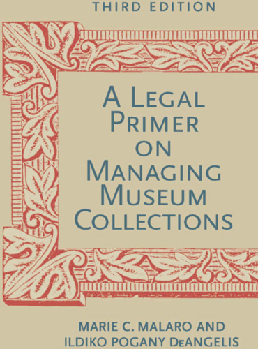 A Legal Primer on Managing Museum Collections