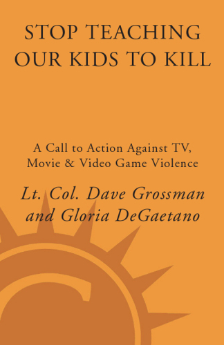 Stop teaching our kids to kill: a call to action against TV, movie & video game violence