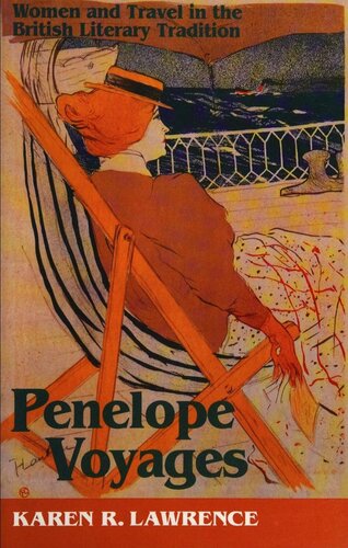 Penelope Voyages: Women and Travel in the British Literary Tradition