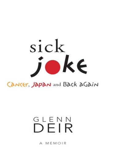 Sick joke: cancer, Japan and back again