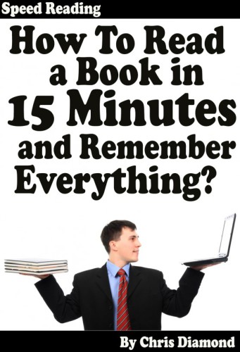 How To Read A Book in 15 Minutes and Remember Everything?