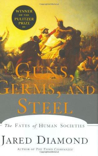 Guns, germs and steel the fates of human societies