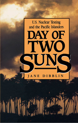 Day of Two Suns: U.S. Nuclear Testing and the Pacific Islanders