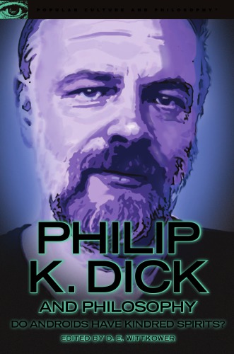 Philip K. Dick and Philosophy