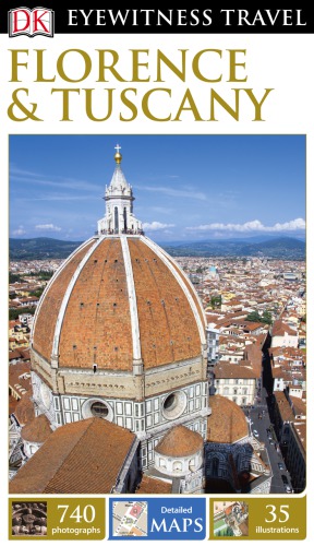 DK Eyewitness Travel Guide: Florence & Tuscany