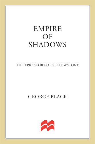 Empire of shadows: the epic story of Yellowstone