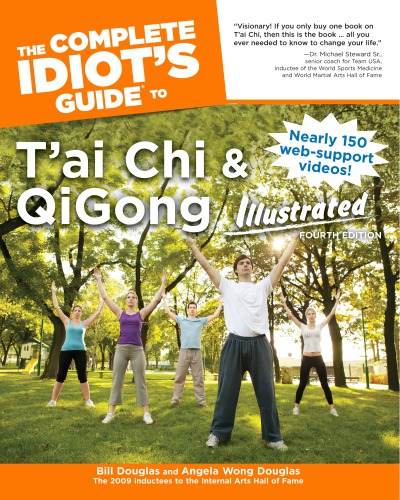 The Complete Idiot's Guide to T'ai Chi & Qigong Illustrated /cby Bill Douglas and Angela Wong Douglas