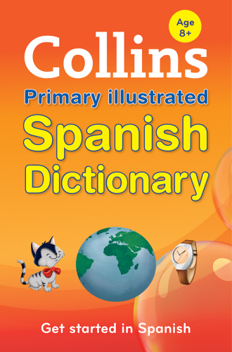 Collins Primary Illustrated Spanish Dictionary