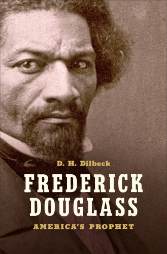 Frederick Douglass: America's prophet