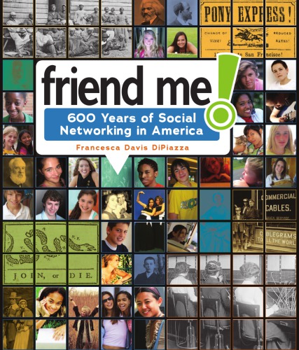 Friend me!: six hundred years of social networking in America