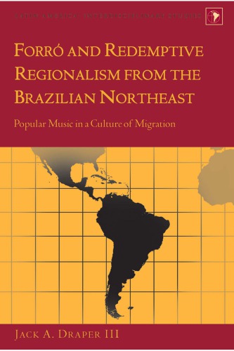 Forró and redemptive regionalism in the Brazilian Northeast: popular music in a culture of migration