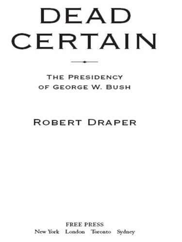 Dead certain: the presidency of george w. bush