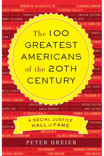 The 100 greatest Americans of the 20th century: a social justice hall of fame