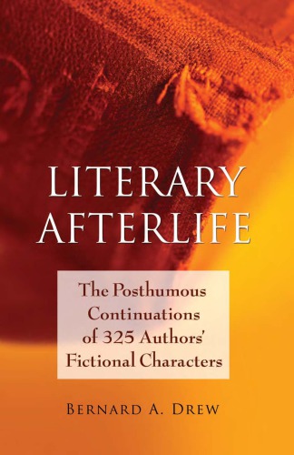 Literary afterlife: the posthumous continuations of 325 authors' fictional characters