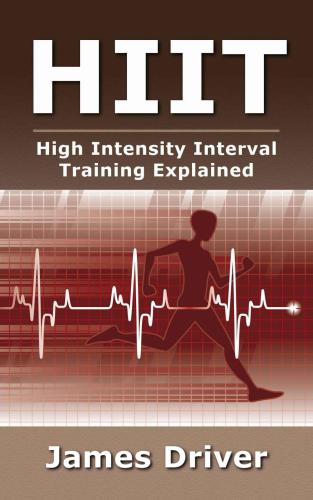 HIIT: High Intensity Interval Training Explained