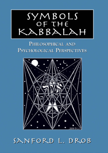 Symbols of the Kabbalah: philosophical and psychological perspectives