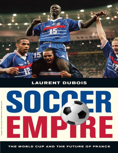 Soccer empire the World Cup and the future of France