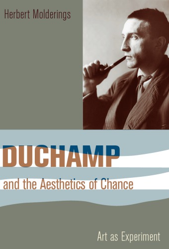 Duchamp and the aesthetics of chance: art as experiment