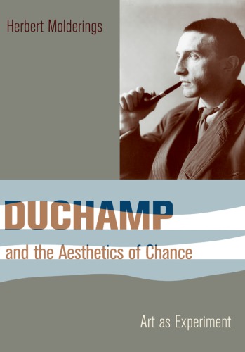 Duchamp and the aesthetics of chance: art as experiment