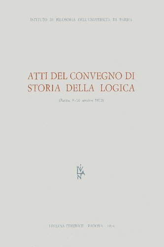 Atti del Convegno di Storia della Logica