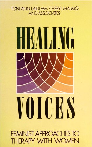 Healing Voices: Feminist Approaches to Therapy with Women