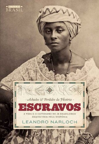 Achados & Perdidos da História: Escravos