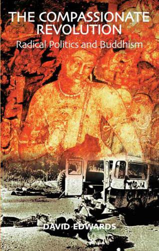 The compassionate revolution: radical politics and Buddhism