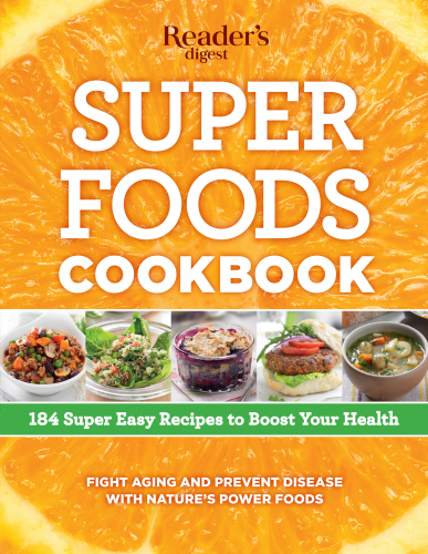 Super foods cookbook: 184 easy recipes to boost your health