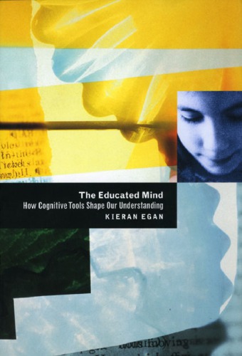 The educated mind: how cognitive tools shape our understanding