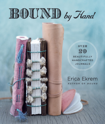 Bound by hand: over 20 artful handmade journals