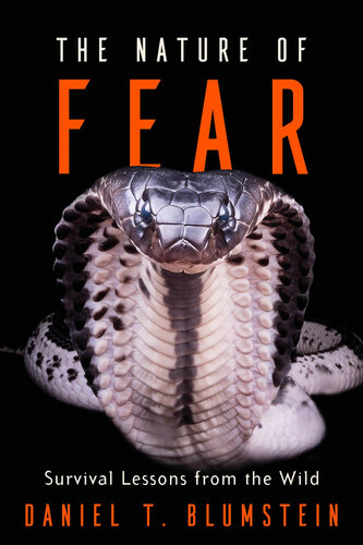 The Nature of Fear: Survival Lessons from the Wild