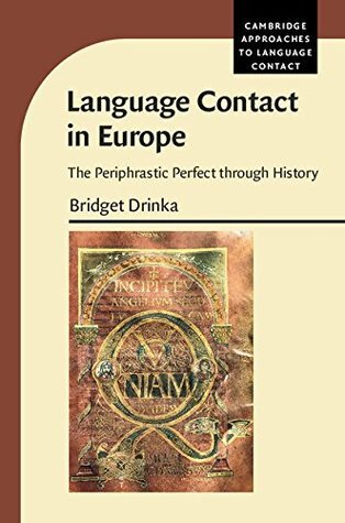 Language Contact in Europe: The Periphrastic Perfect through History