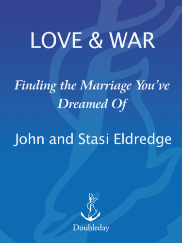 Love and war: finding the marriage you've dreamed of