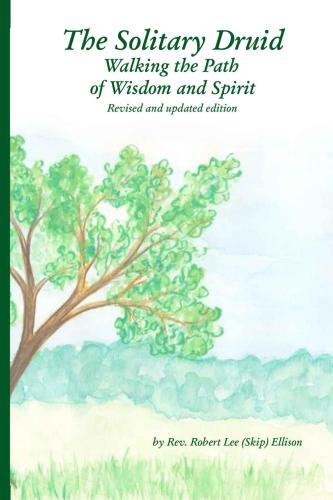 The Solitary Druid: Walking the Path of Wisdom and Spirit