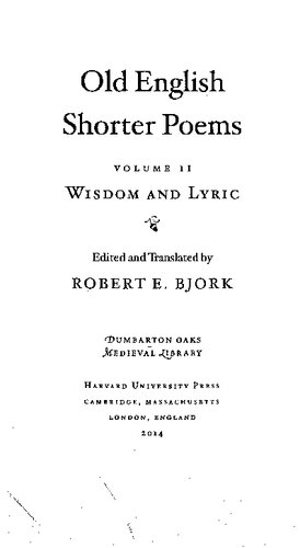 Old English shorter poems. Volume II, Wisdom and lyric