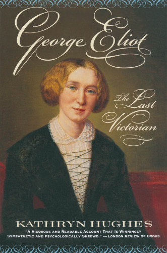 George Eliot: the last Victorian