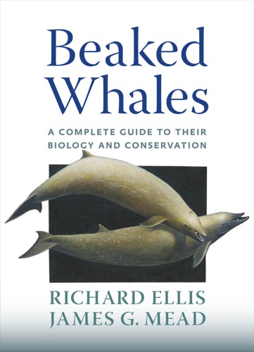 Beaked whales: a complete guide to their biology and conservation