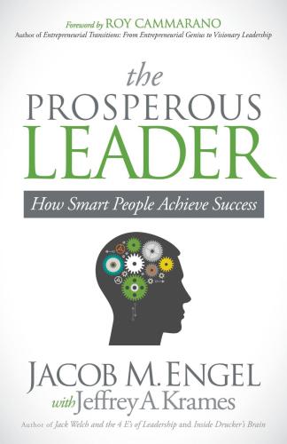 The prosperous leader: how smart people achieve success