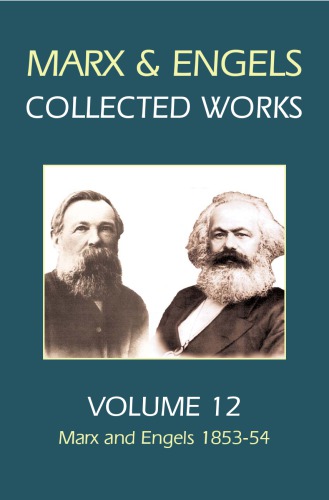 Karl Marx, Frederick Engels. Volume 12, Marx and Engels, 1853-54