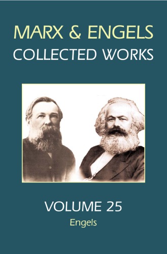 Karl Marx, Frederick Engels. Volume 25, Engels