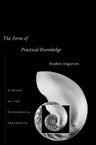 The form of practical knowledge: a study of the categorical imperative