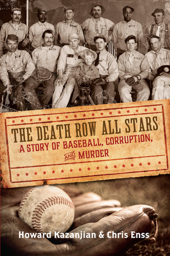 Death row all stars - a story of baseball, corruption, and murder