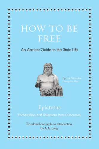 How to be free: an ancient guide to the Stoic life