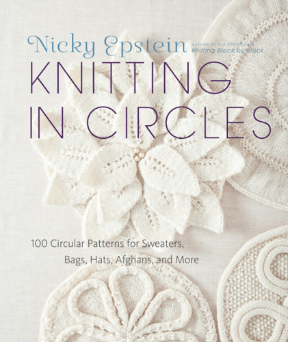 Knitting in circles: 100 circular patterns for sweaters, bags, hats, afghans, and more