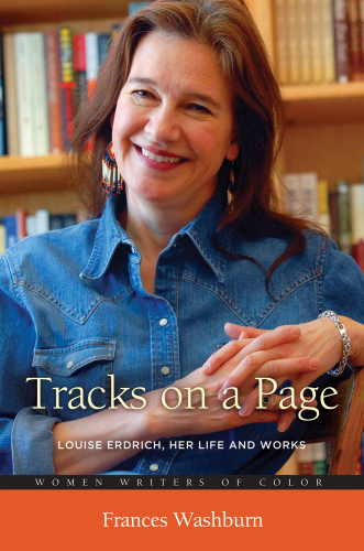 Tracks on a page: Louise Erdrich, her life and works